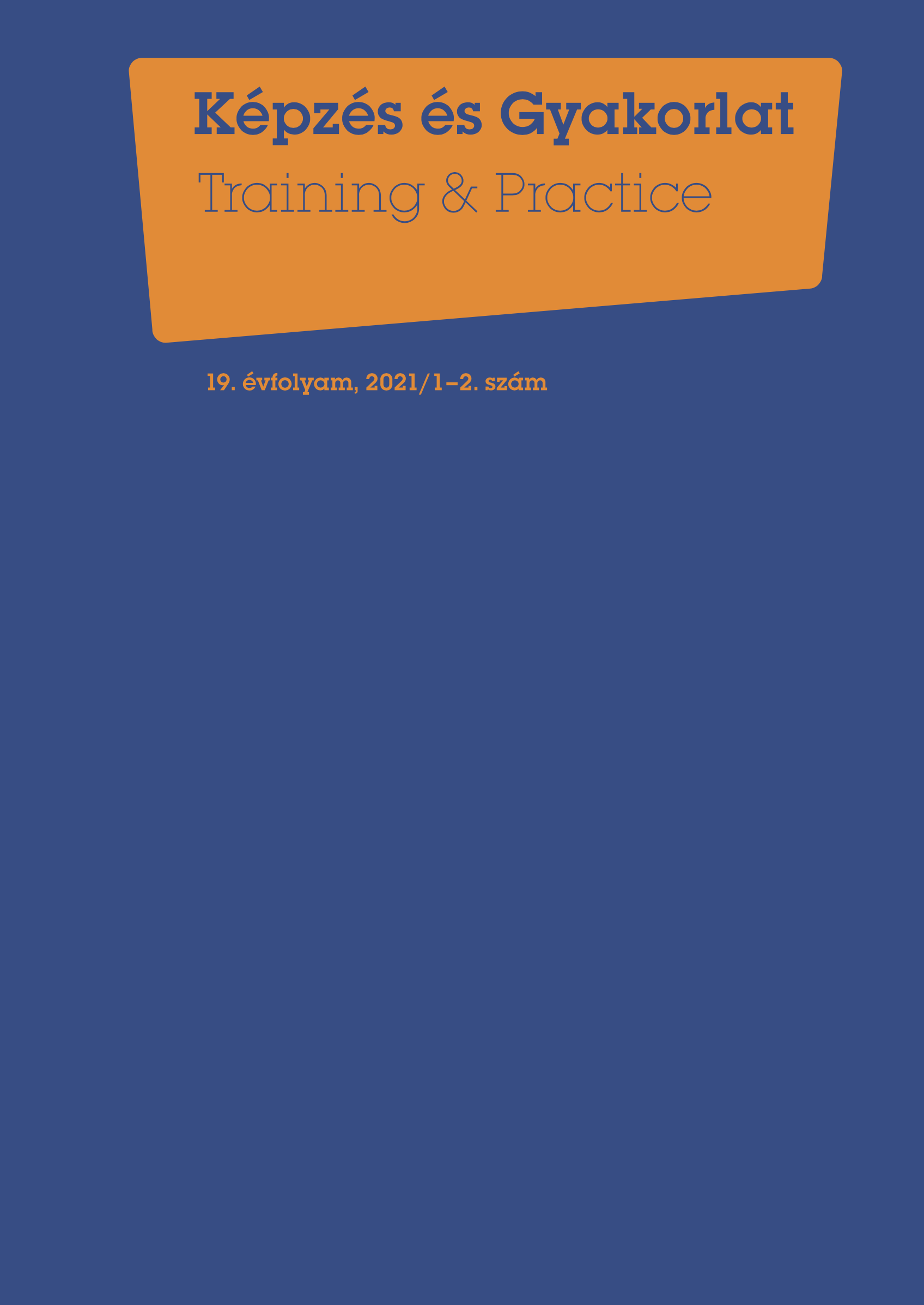 					Ver Vol. 19 Núm. 1-2 (2021): Képzés és Gyakorlat
				