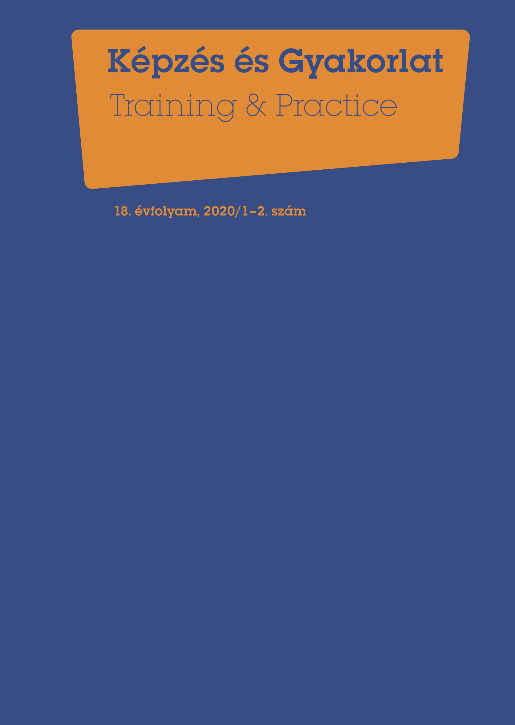 					Ver Vol. 18 Núm. 1-2 (2020): Képzés és Gyakorlat
				