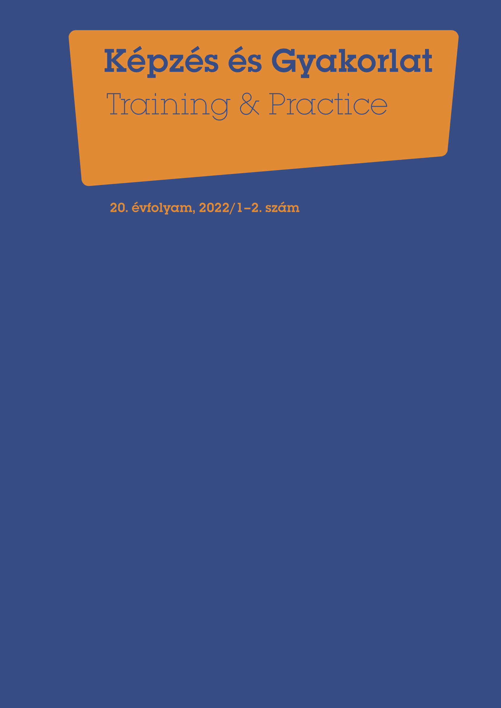 					View Évf. 20 szám 1-2 (2022): Képzés és Gyakorlat
				